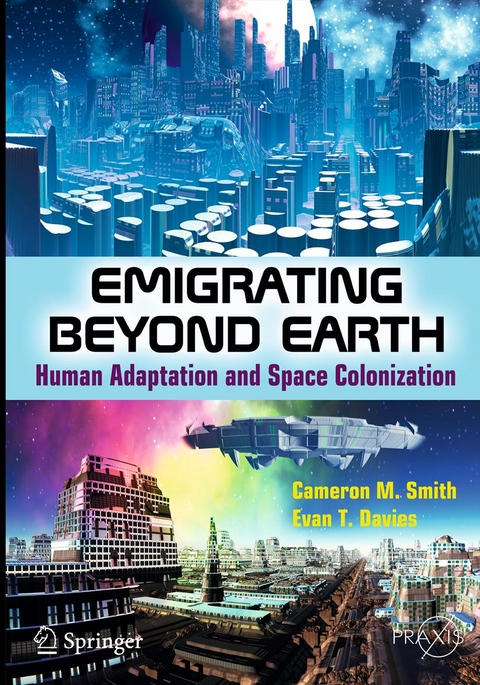 Emigrating Beyond Earth - Cameron M Smith, Evan T. Davies