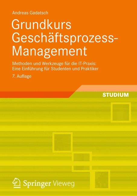 Grundkurs Geschäftsprozess-Management - Andreas Gadatsch