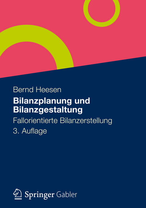 Bilanzplanung und Bilanzgestaltung - Bernd Heesen