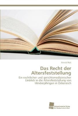 Das Recht der Altersfeststellung - Gerald Rak