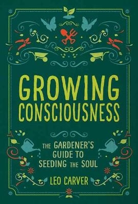 Growing Consciousness - Leo Carver