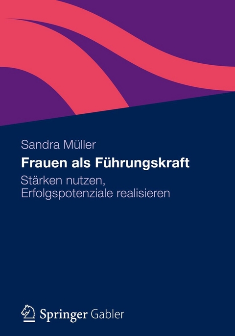 Frauen als Führungskraft - Sandra Müller