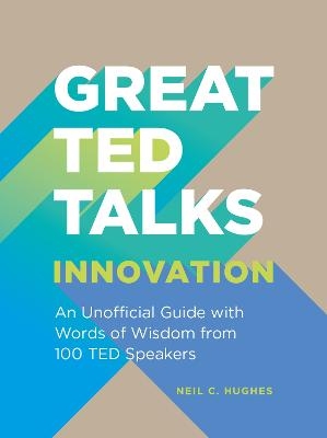 Great TED Talks: Innovation - Neil C. Hughes