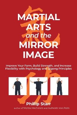 Martial Arts and the Mirror Image - Phillip Starr