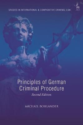 Principles of German Criminal Procedure - Professor Michael Bohlander