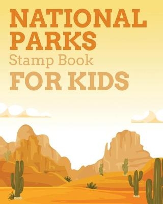 National Parks Stamp Book For Kids - Aimee Michaels