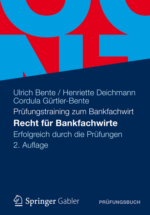 Recht für Bankfachwirte - Ulrich Bente, Henriette Deichmann, Cordula Gürtler-Bente