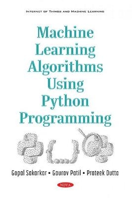 Machine Learning Algorithms Using Python Programming - Gopal Sakarkar