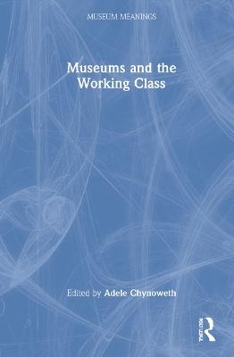 Museums and the Working Class - 