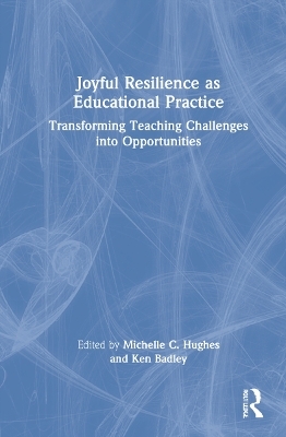 Joyful Resilience as Educational Practice - 