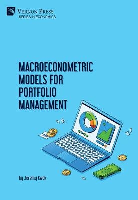 Macroeconometric Models for Portfolio Management - Jeremy Kwok