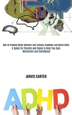 Adhd - Jarvis Carter