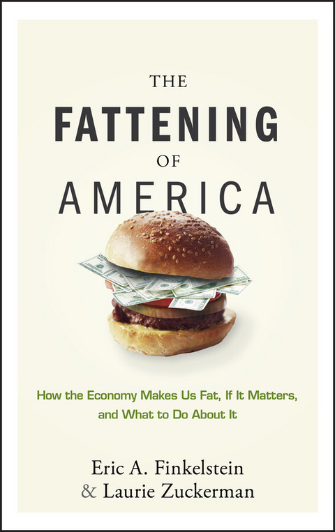 The Fattening of America - Eric A. Finkelstein, Laurie Zuckerman