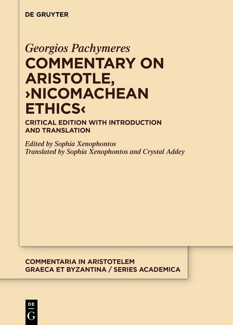 Commentary on Aristotle, ›Nicomachean Ethics‹ - Georgios Pachymeres