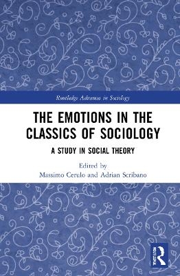 The Emotions in the Classics of Sociology - 