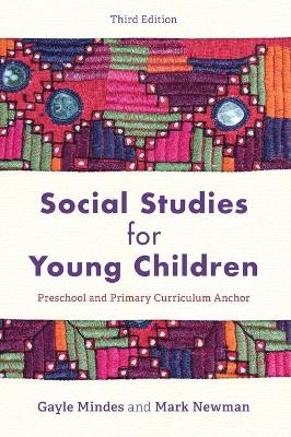 Social Studies for Young Children - Gayle Mindes, Mark Newman