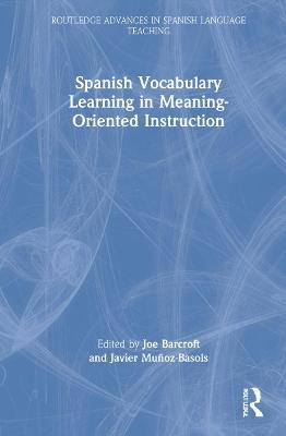 Spanish Vocabulary Learning in Meaning-Oriented Instruction - 