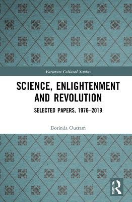 Science, Enlightenment and Revolution - Dorinda Outram