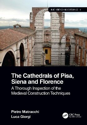 The Cathedrals of Pisa, Siena and Florence - Pietro Matracchi, Luca Giorgi