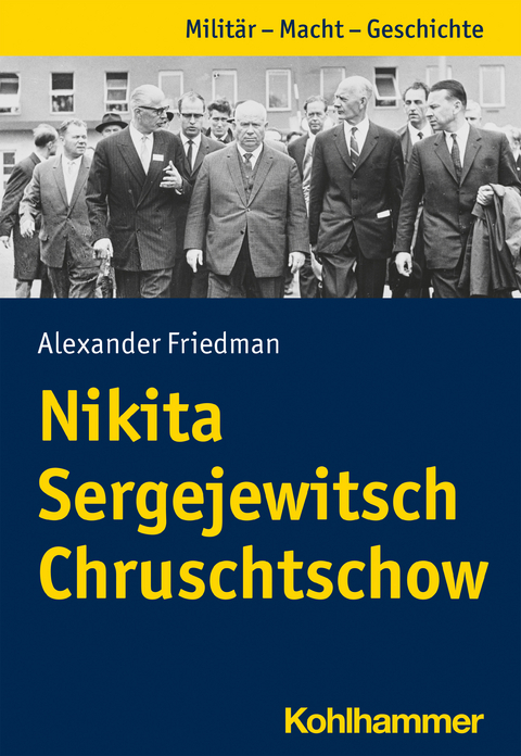 Nikita Sergejewitsch Chruschtschow - Alexander Friedman