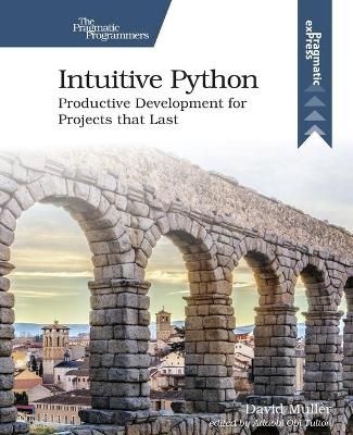 Intuitive Python - David Muller