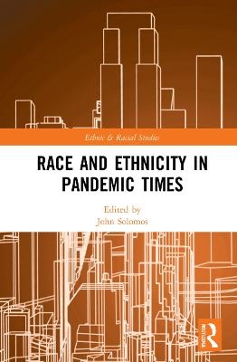 Race and Ethnicity in Pandemic Times - 