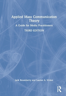 Applied Mass Communication Theory - Jack Rosenberry, Lauren A. Vicker