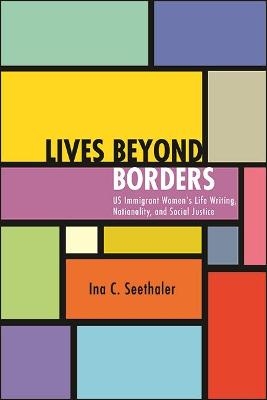 Lives beyond Borders - Ina C. Seethaler