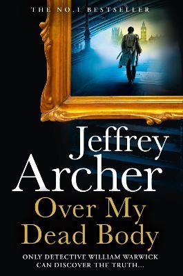 Over My Dead Body - Jeffrey Archer