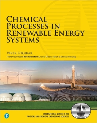 Chemical Processes in Renewable Energy Systems - Vivek Utgikar