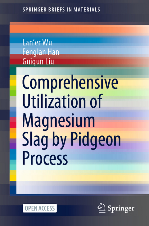 Comprehensive Utilization of Magnesium Slag by Pidgeon Process - Lan'er Wu, Fenglan Han, Guiqun Liu