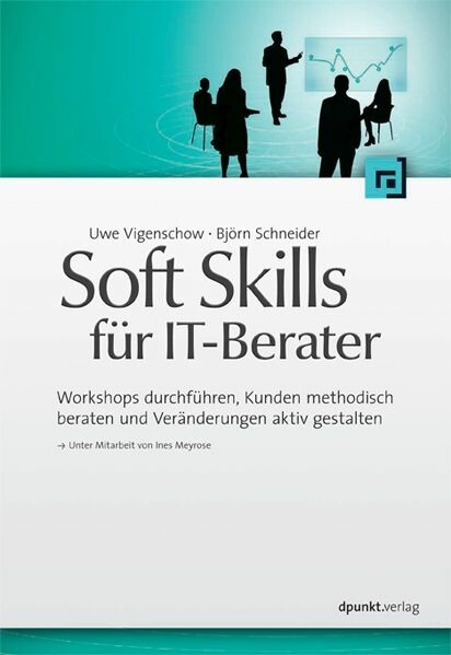 Soft Skills für IT-Berater - Uwe Vigenschow, Björn Schneider