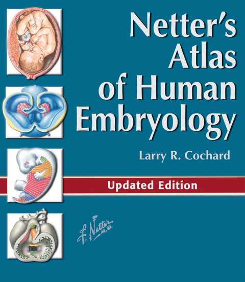 Netter's Atlas of Human Embryology E-Book -  Larry R. Cochard