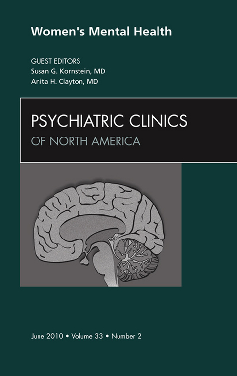 Women's Mental Health, An Issue of Psychiatric Clinics -  Anita H. Clayton,  Susan G. Kornstein