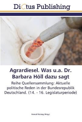 Agrardiesel. Was u.a. Dr. Barbara Höll dazu sagt - 