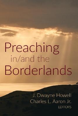 Preaching in/and the Borderlands - 