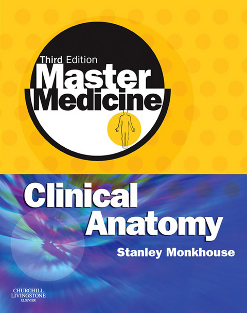 Master Medicine: Clinical Anatomy E-Book -  Dr. W. Stanley Monkhouse