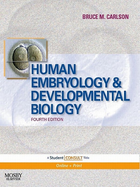 Human Embryology and Developmental Biology -  Bruce M. Carlson