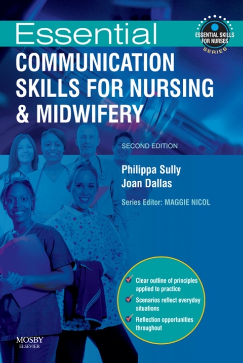 Essential Communication Skills for Nursing and Midwifery -  Joan Dallas,  Philippa Sully