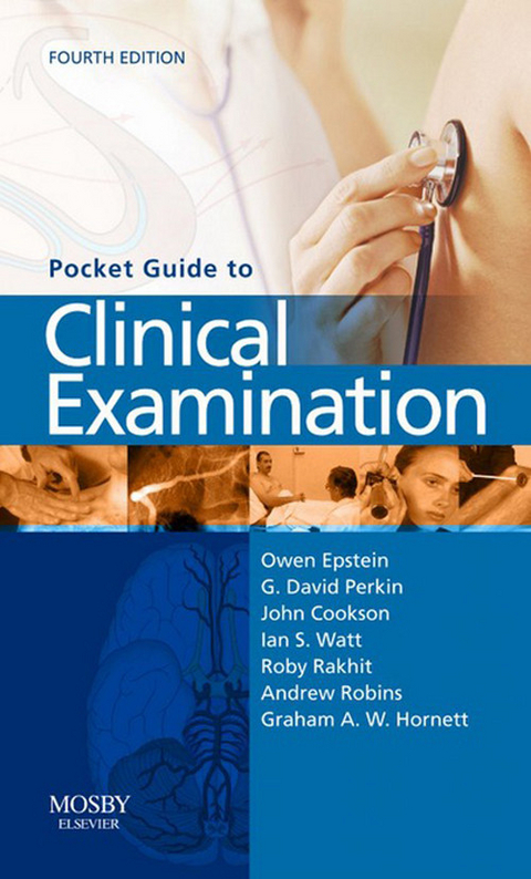 Pocket Guide to Clinical Examination -  John Cookson,  Owen Epstein,  Graham A. W. Hornett,  G. David Perkin,  Roby Rakhit,  Andrew W. Robins,  Ian S. Watt