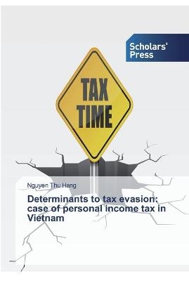 Determinants to tax evasion - Nguyen Thu Hang