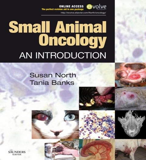 Small Animal Oncology E-Book -  Susan M. North,  Tania Ann Banks