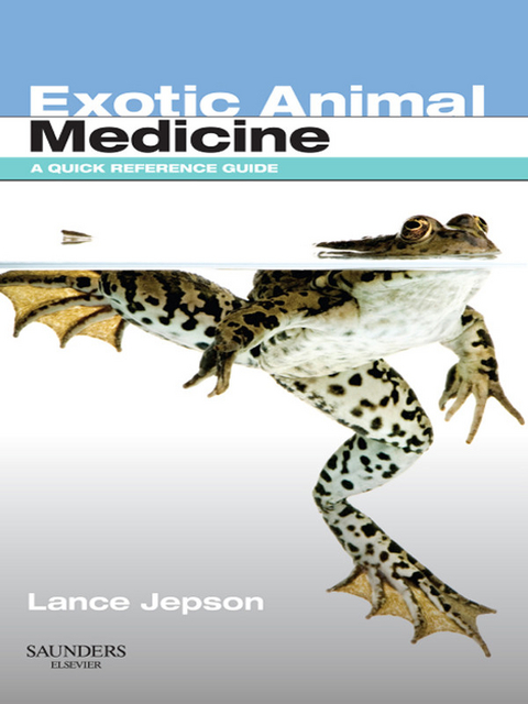 Exotic Animal Medicine - E-Book -  Lance Jepson