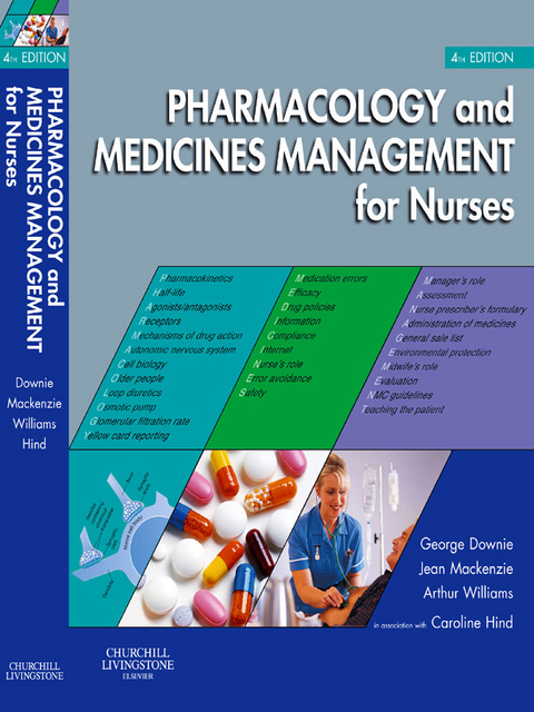 Pharmacology and Medicines Management for Nurses E-Book -  George Downie,  Jean Mackenzie,  Caroline Milne,  Arthur Williams