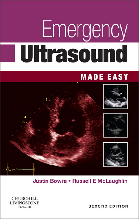 Emergency Ultrasound Made Easy -  Justin Bowra,  Russell E McLaughlin