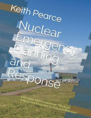 Nuclear Emergency Planning and Response - Keith Pearce