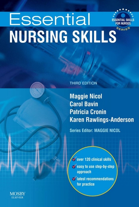 Essential Nursing Skills E-Book -  Elaine Cole,  Janet Hunter,  Carol Bavin,  Patricia Cronin,  Karen Rawlings-Anderson,  Maggie Nicol