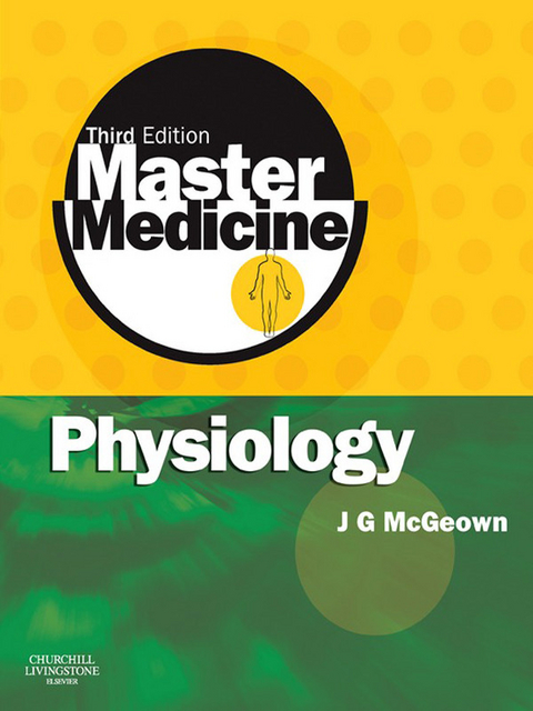 Master Medicine: Physiology E-Book -  J. Graham McGeown