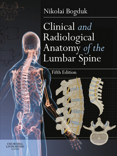 Clinical and Radiological Anatomy of the Lumbar Spine -  Nikolai Bogduk