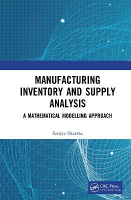 Manufacturing Inventory and Supply Analysis - Sanjay Sharma